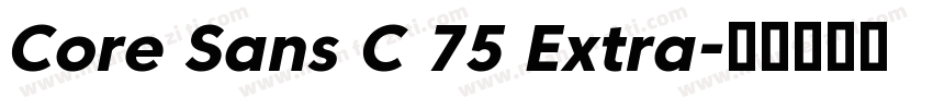 Core Sans C 75 Extra字体转换